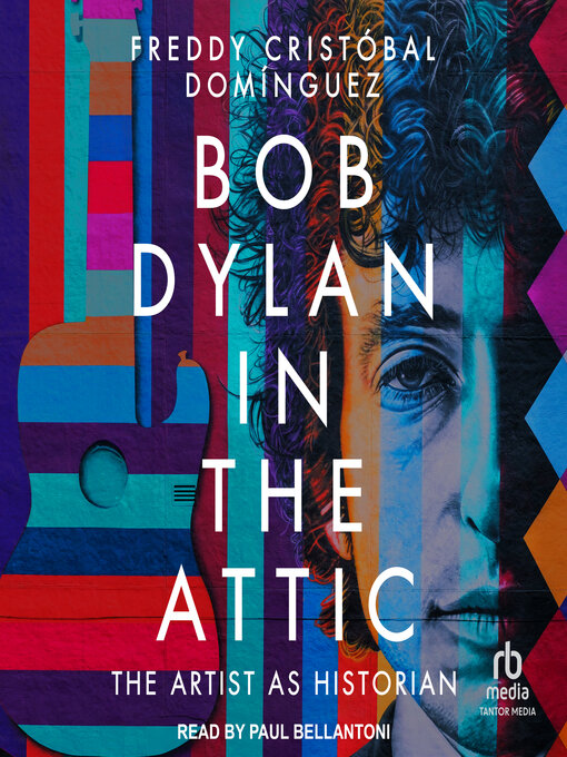 Title details for Bob Dylan in the Attic by Freddy Cristóbal Domínguez - Available